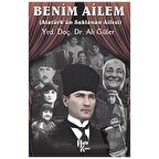 Benim Ailem - Atatürk’ün Saklanan Ailesi
